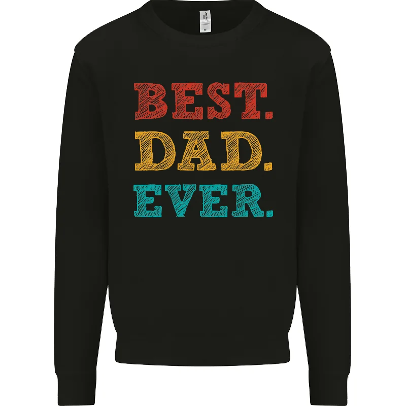 Best Dad Ever Fathers Day Gift Present Mens Sweatshirt Jumper Hoodie with Hem Raw Edge Edgy Unfinished