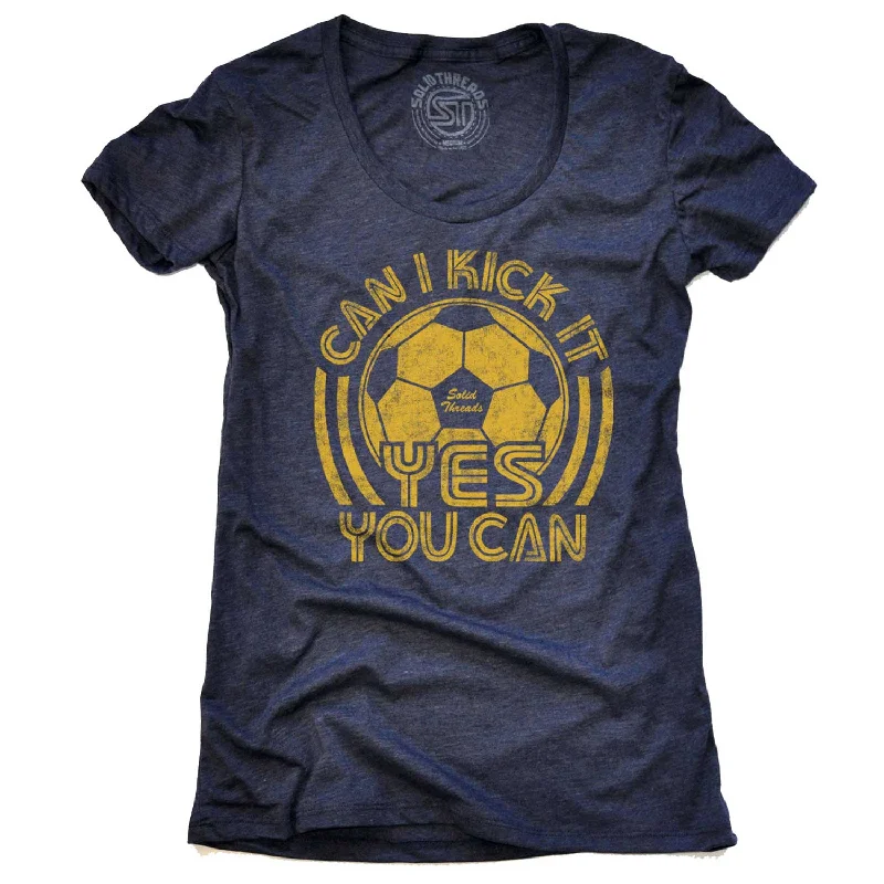 Women's Can I Kick It, Yes You Can T-shirt Collared Crew Neck Turtle Neck