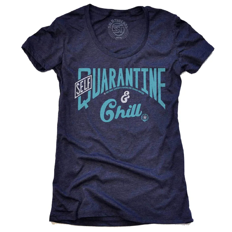 Women's Self Quarantine & Chill T-shirt | Supports World Health Terry Blend Velvet Blend Canvas Blend